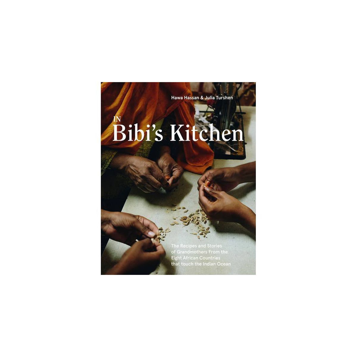 In Bibi's Kitchen - by  Hawa Hassan (Hardcover) | Target