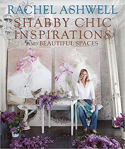 Rachel Ashwell's Shabby Chic Inspirations | Amazon (US)