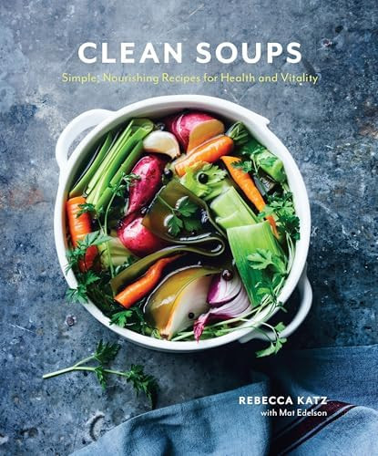 Clean Soups: Simple, Nourishing Recipes for Health and Vitality [A Cookbook]      Hardcover – I... | Amazon (US)