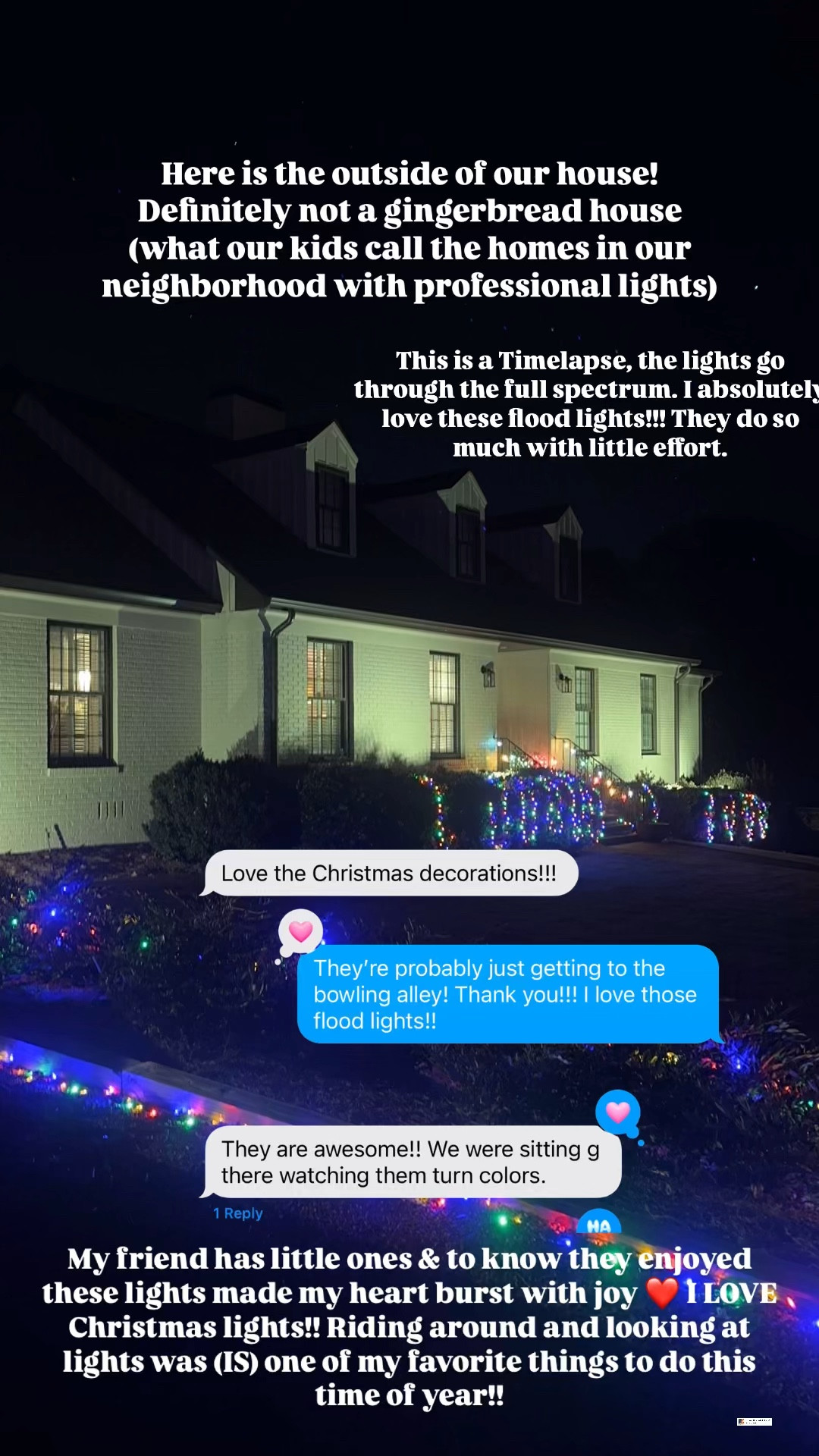 These flood lights add a lot to our outdoor decorations! Little effort, big effect. They are app controlled, so you can choose the colors. This is a Timelapse of the lights rolling through the full spectrum. I use this extension corn with outlets on it to help get power to the lights.

#LTKFamily #LTKHome #LTKHoliday