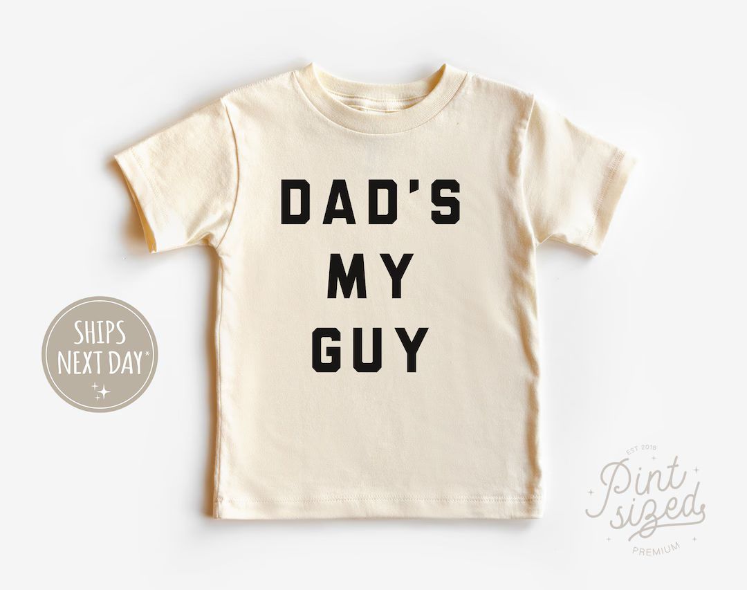 Dad's My Guy Toddler Shirt - Minimalist Kids Tee - Father's Day Natural Shirt | Etsy (US)