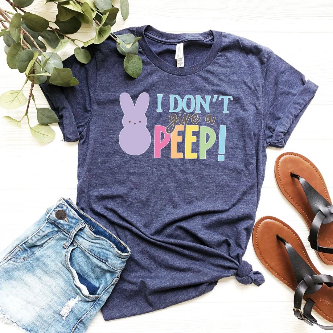 I Don't Give A Peeps Shirt - Easter Day Peeps Tee - Cute Bunny T-shirt - Positive Women Shirt - F... | Etsy (US)
