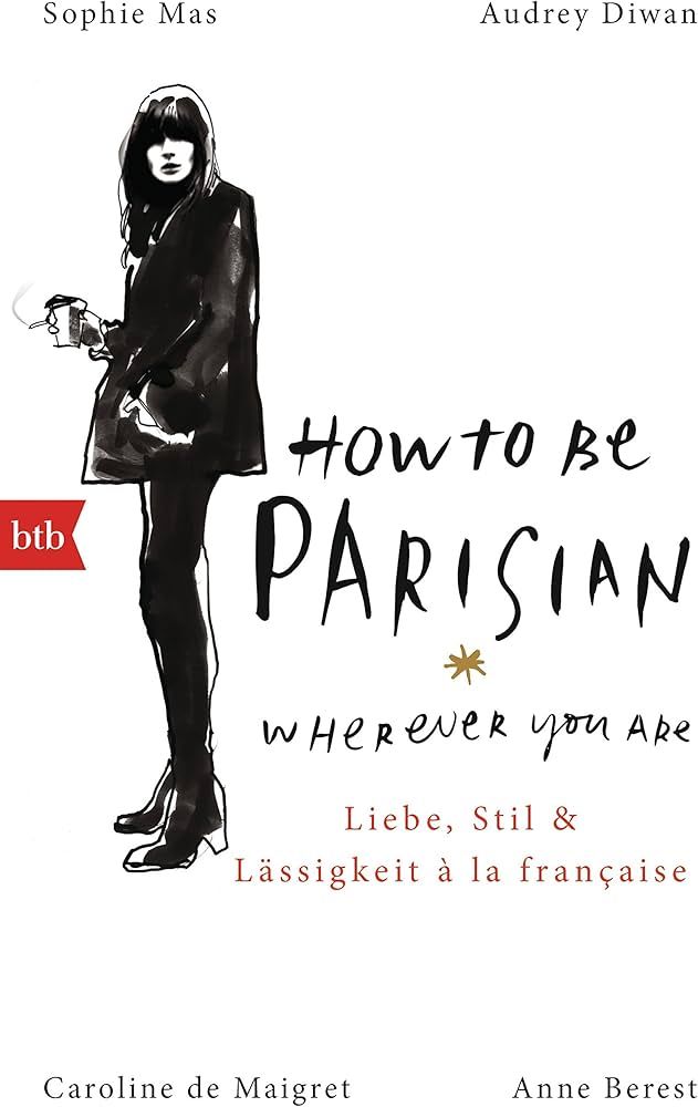 How To Be Parisian wherever you are | Amazon (US)