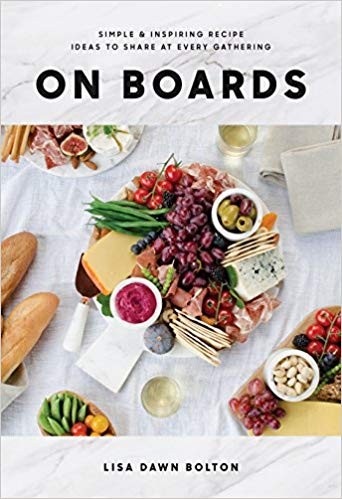 On Boards: Simple & Inspiring Recipe Ideas to Share at Every Gathering: A Cookbook | Amazon (US)