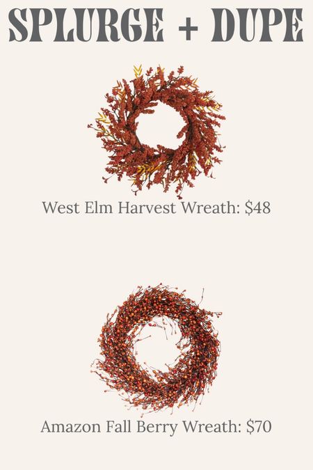 Seasonal Autumn/Fall Wreath - Splurge and Dupe - West Elm Harvest Wreath and Amazon Fall Berry Wreath

#LTKstyletip #LTKSeasonal #LTKhome