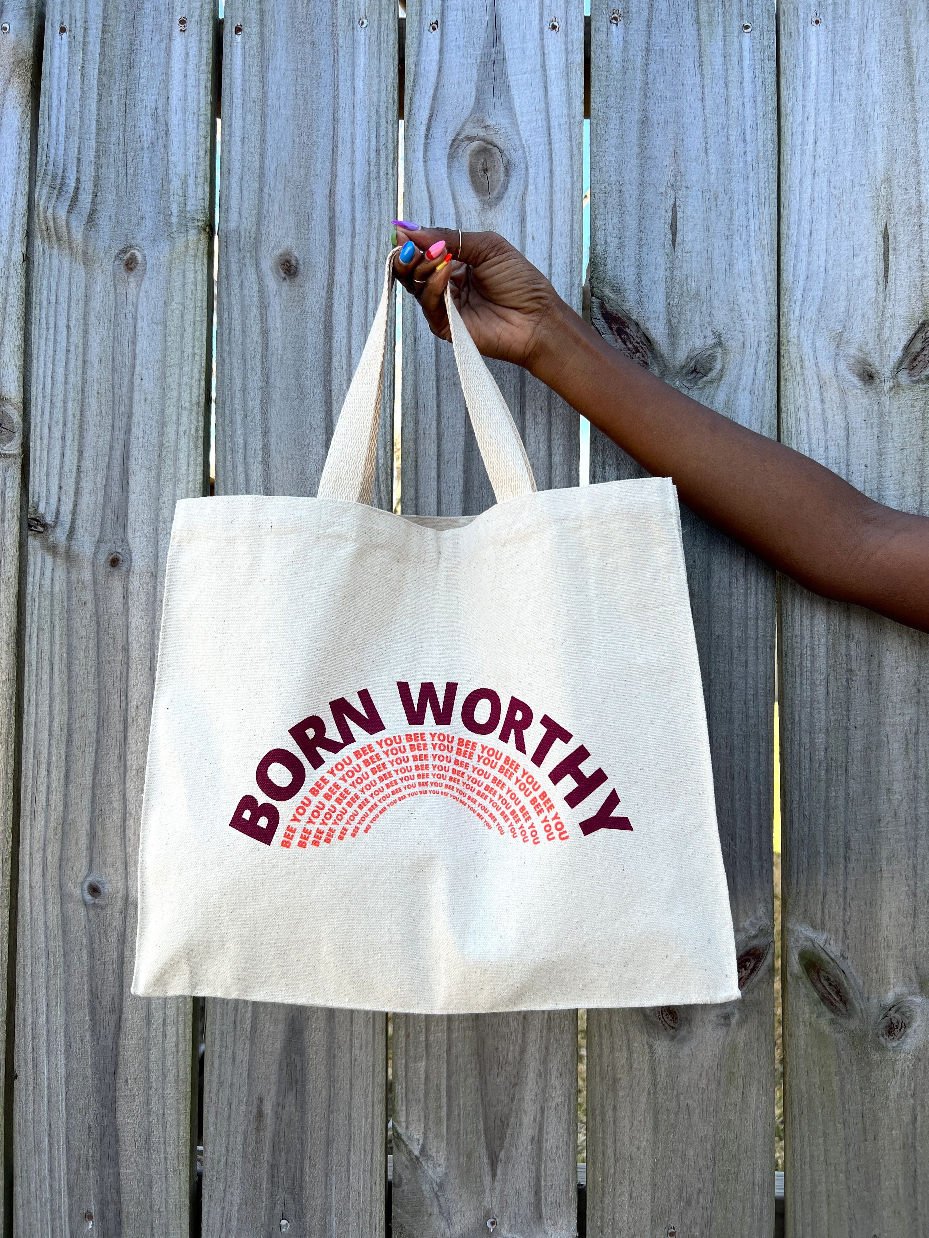 BEE YOU, Born Worth Tote Bag | Beauty Disclaimer Brand LLC