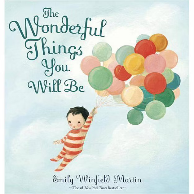 The Wonderful Things You Will Be - by Emily Winfield Martin (Hardcover) | Target