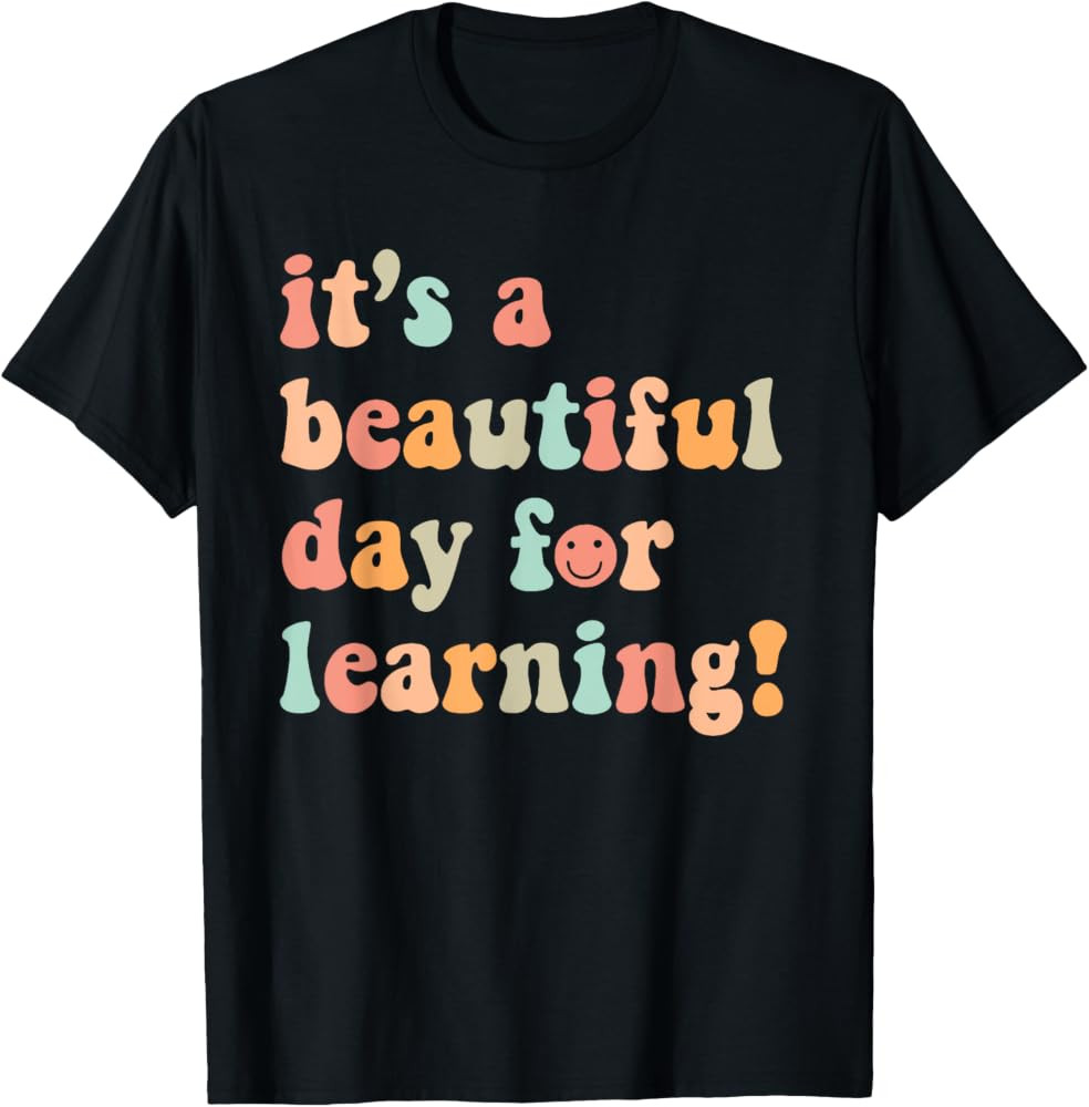 It's a Beautiful Day For Learning Teacher Student Women Girl T-Shirt | Amazon (US)