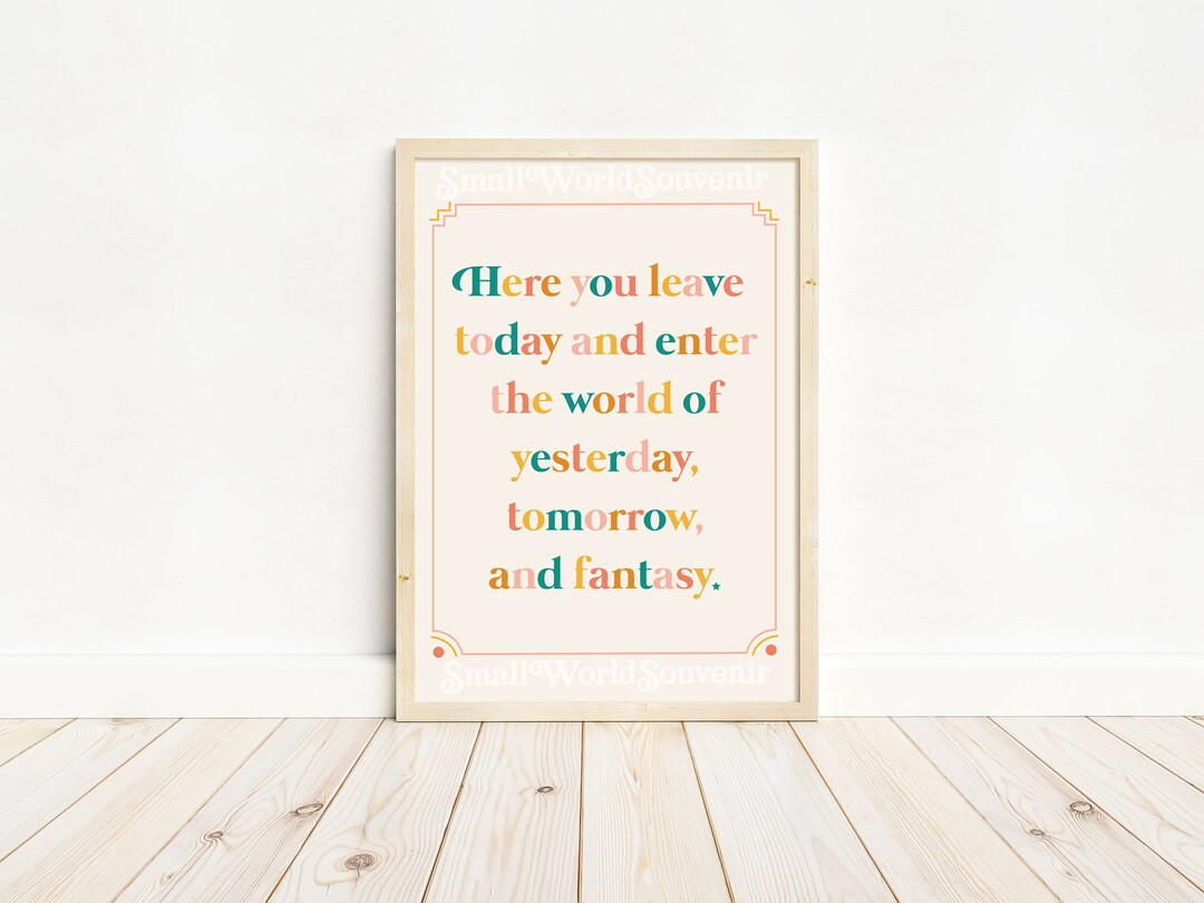Here You Leave Today and Enter the World of Yesterday, Tomorrow, and Fantasy | Entrance Sign | Di... | Etsy (US)