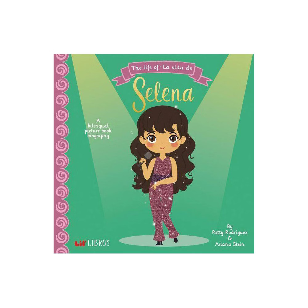 Life of / La Vida De Selena - by Patty Rodriguez & Ariana Stein (Hardcover) | Target