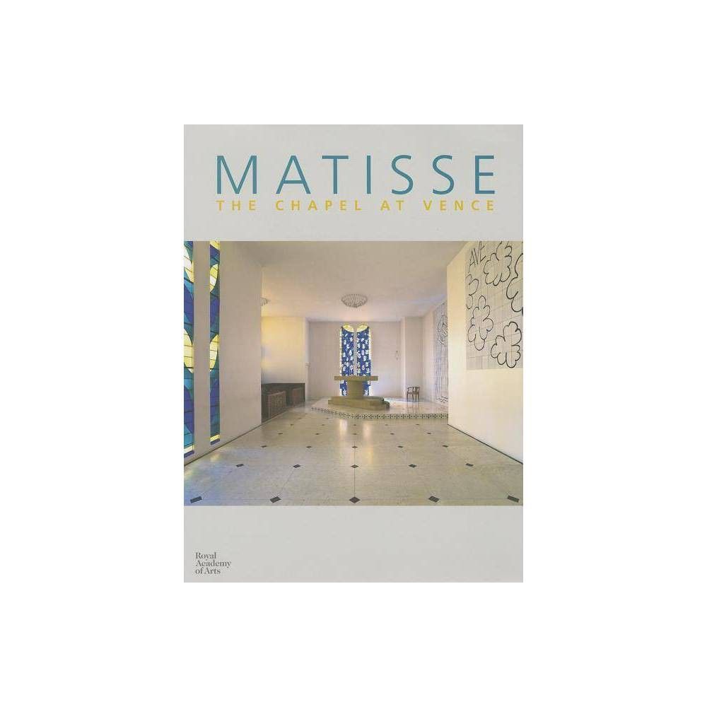Matisse: The Chapel at Vence - (Hardcover) | Target