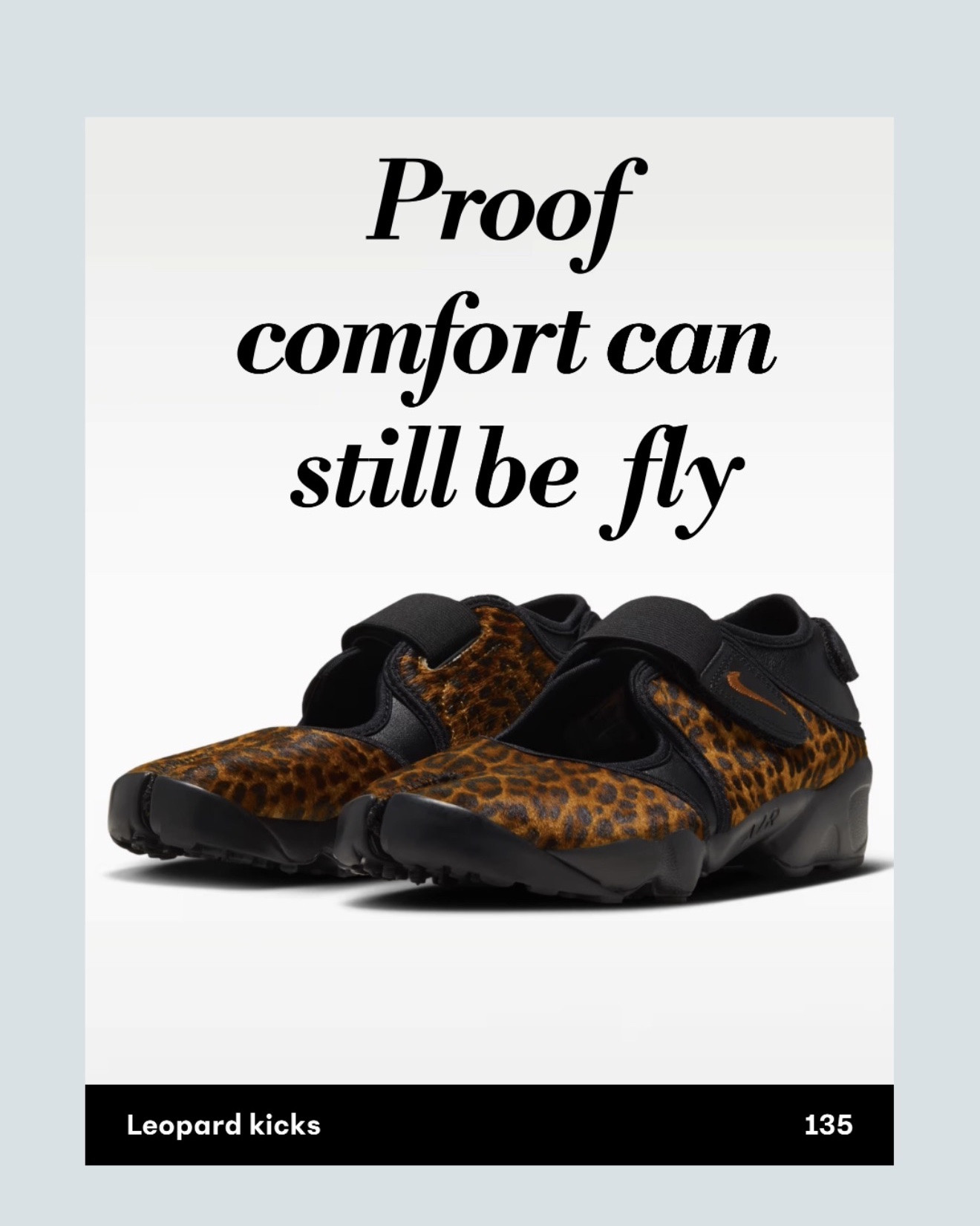 Proof comfort can still be fly.

The Nike Air Rift has been one of my favorite sneakers for comfort, and this leopard pair makes the case even stronger. The split-toe silhouette, easy strap and low-profile shape give you that barely-there feel without sacrificing style. And the print? Basically a neutral with more personality.

Style Tip: Let them do the work. Pair with denim, black, khaki or relaxed trousers and keep the rest easy.

#LTKgrwm #LTKootd #LTKfitnessgoals
