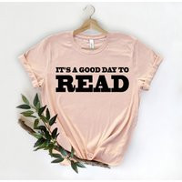 It's A Good Day To Read Tshirt, Shirt, Book Lover Teacher Shirts, Reading Week Librarian Shirt | Etsy (US)