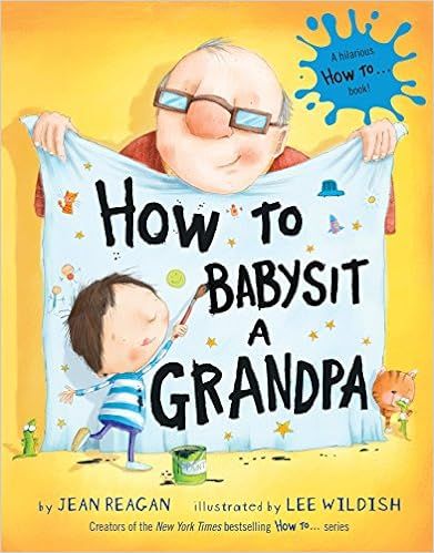 How to Babysit a Grandpa: Reagan, Jean, Wildish, Lee | Amazon (US)