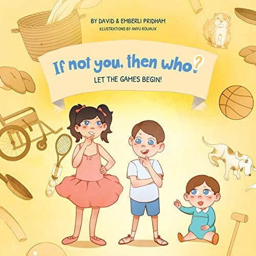 Let The Games Begin! | If Not You, Then Who? Series | Best Selling Book Series Teaches Young Read... | Amazon (US)