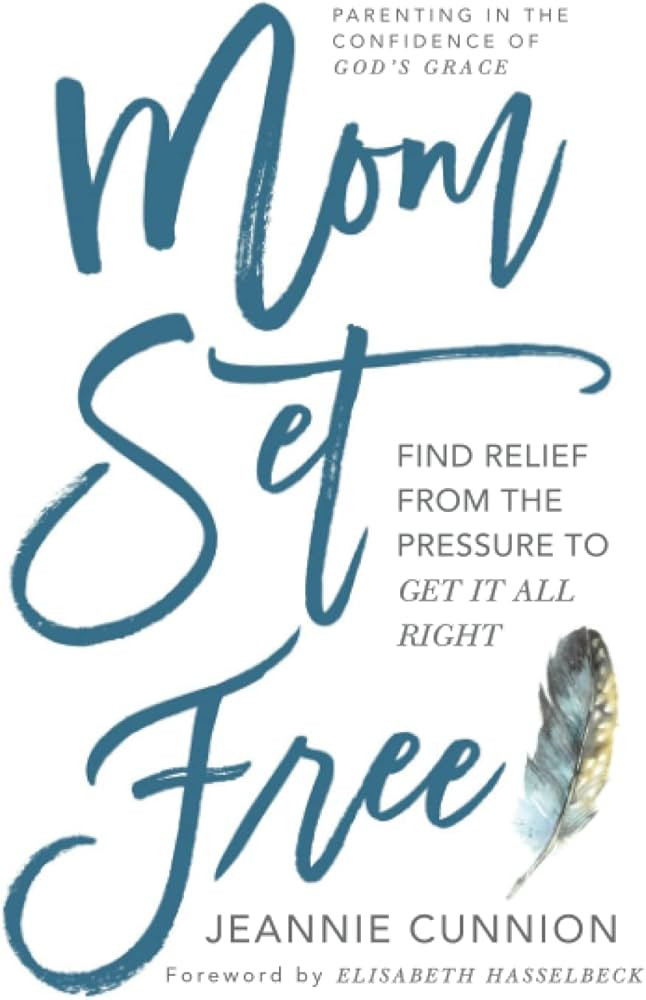 Mom Set Free: Find Relief from the Pressure to Get It All Right | Amazon (US)