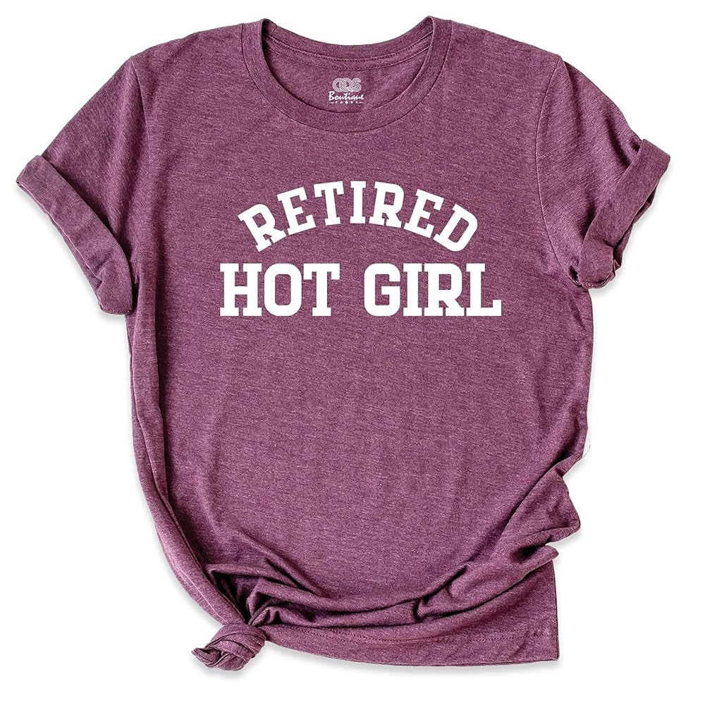 Women Retired Hot Girl Shirt, Bachelorette Party Shirt, Hot Girl Summer T-Shirt, Funny Saying For... | Amazon (US)