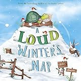 A Loud Winter's Nap (Fiction Picture Books)     Hardcover – Picture Book, September 1, 2017 | Amazon (US)