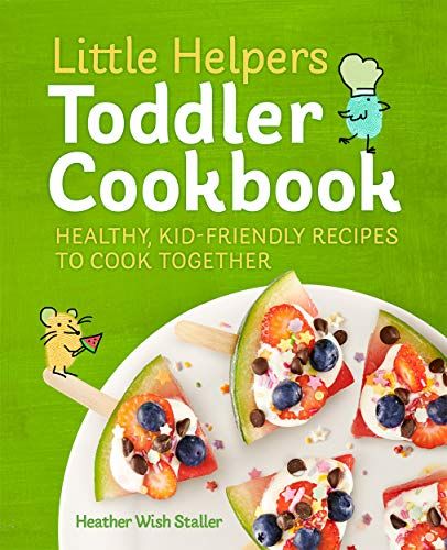 Little Helpers Toddler Cookbook: Healthy, Kid-Friendly Recipes to Cook Together | Amazon (US)