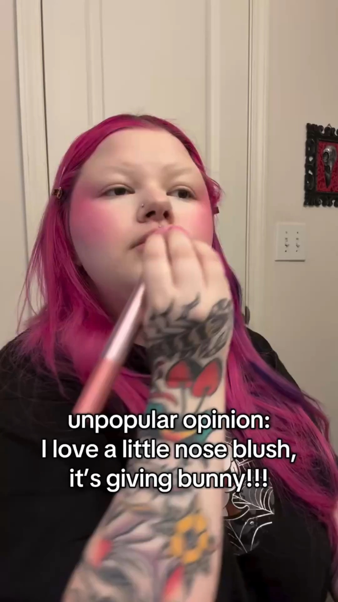 unpopular opinion but idc bc I do my makeup for ME!!!! ❤️‍🔥✨ 

makeup is art • therapy • self expression • beauty community • blush obsessed • alt style • pink • egirl • nose blush • relatable • girls girl • cutie