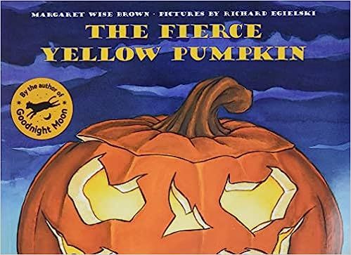 The Fierce Yellow Pumpkin: Brown, Margaret Wise, Egielski, Richard: 9780064435345: Amazon.com: Bo... | Amazon (US)