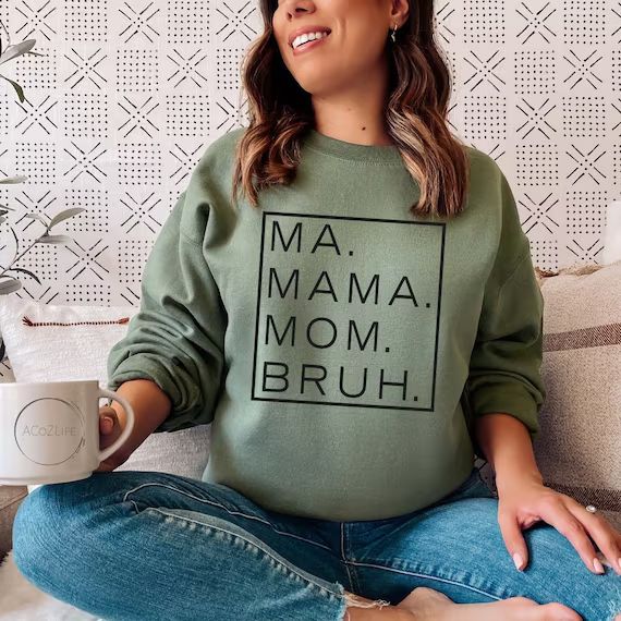 Ma, Mama, Mom, Bruh Sweatshirt or Hoodie, funny fall mom shirt | Etsy (US)