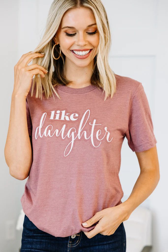 Like Daughter Mauve Pink Graphic Tee | The Mint Julep Boutique