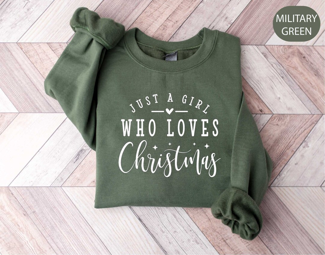 Christmas Sweatshirt Just A Girl Who Loves Christmas Shirt - Etsy | Etsy (US)
