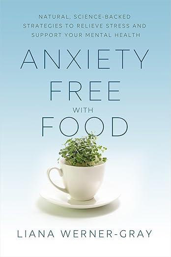 Anxiety-Free with Food: Natural, Science-Backed Strategies to Relieve Stress and Support Your Men... | Amazon (US)