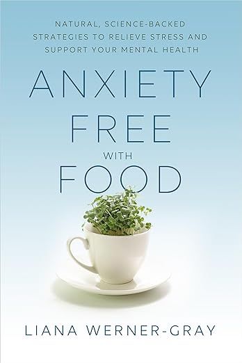 Anxiety-Free with Food: Natural, Science-Backed Strategies to Relieve Stress and Support Your Men... | Amazon (US)