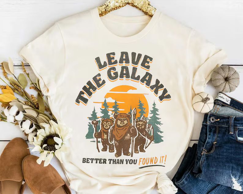 Star Wars Ewok Leave the Galaxy Better Than You Found It Wicket Ewoks Endor Forest Camp Unisex T-... | Etsy (US)