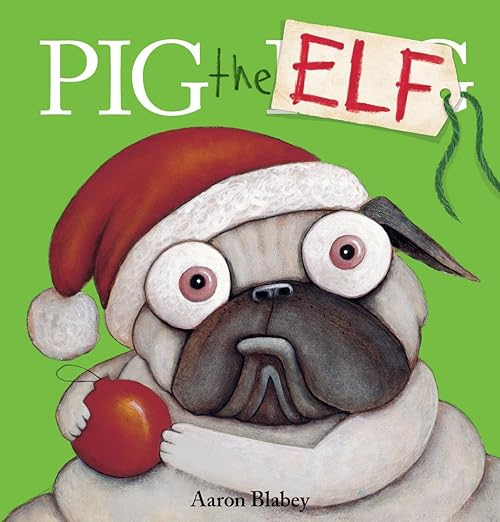 Pig the Elf (Pig the Pug)     Hardcover – Picture Book, September 26, 2017 | Amazon (US)