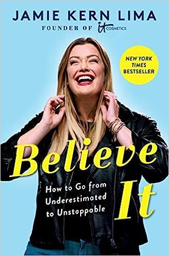 Believe IT: How to Go from Underestimated to Unstoppable    Hardcover – February 23, 2021 | Amazon (US)