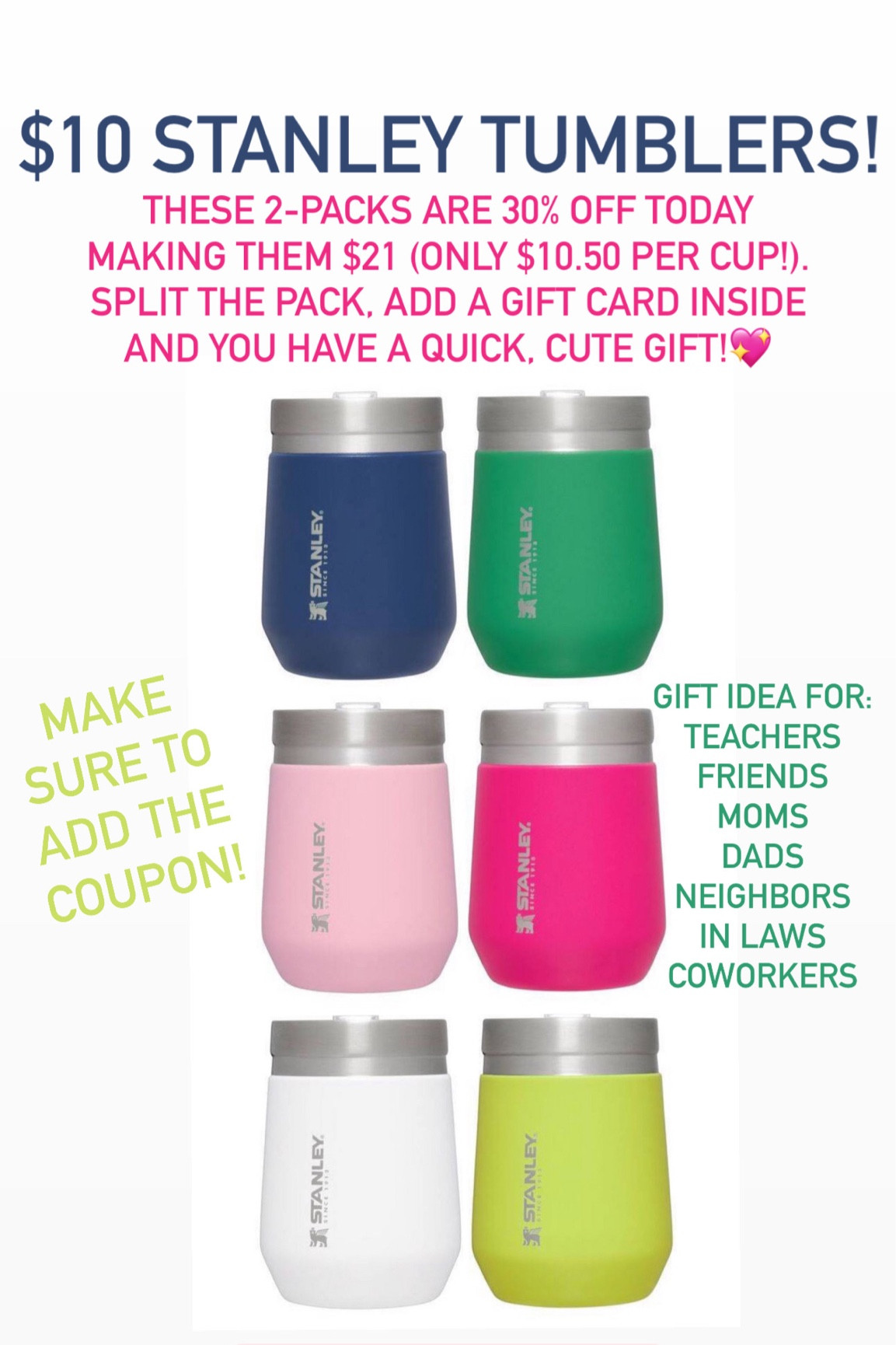 Last minute gift idea! These 2-pack Stanley tumblers are 30% off today which makes each cup just over $10! You could divide the pack and have two easy gifts or add in a gift card, chapstick or candy to zhuzh it up!
.............
Teacher gift under $20, gifts for teachers under $15 gifts under $20 gifts under $15 gifts under $10 gifts for teens gifts for moms gifts for girls gifts for neighbors gifts for coworkers gifts for favorite things party gifts under $15 white elephant gift ideas gifts for teen boys gifts for teen girls stocking stuffers under $15 Stanley tumbler target deal of the day target gifts target gift ideas target new arrivals pink Stanley cup 

#LTKGiftGuide #LTKfamily #LTKmens
