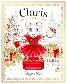 Claris: Holiday Heist: The Chicest Mouse in Paris    Hardcover – Picture Book, October 6, 2020 | Amazon (US)