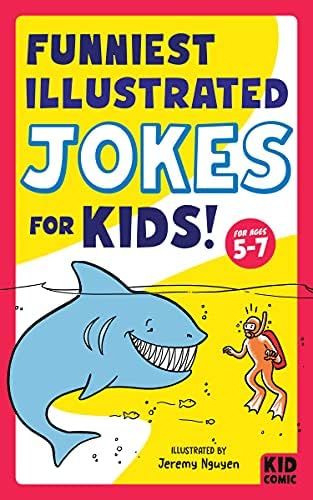 Funniest Illustrated Jokes for Kids!: For Ages 5-7 (Kid Comic) | Amazon (US)