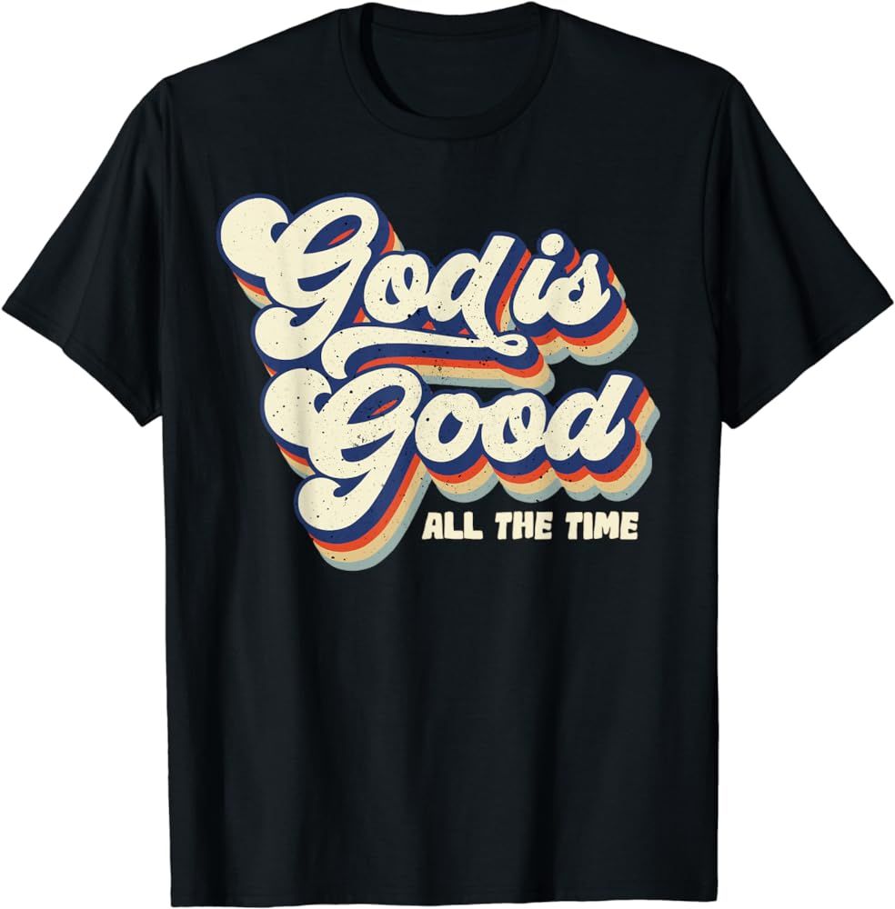 God Is Good All The Time Retro Vintage T-Shirt | Amazon (US)