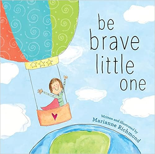 Be Brave Little One: An Inspiring Book About Courage For Babies, Baby Showers, Graduation, And Mo... | Amazon (US)