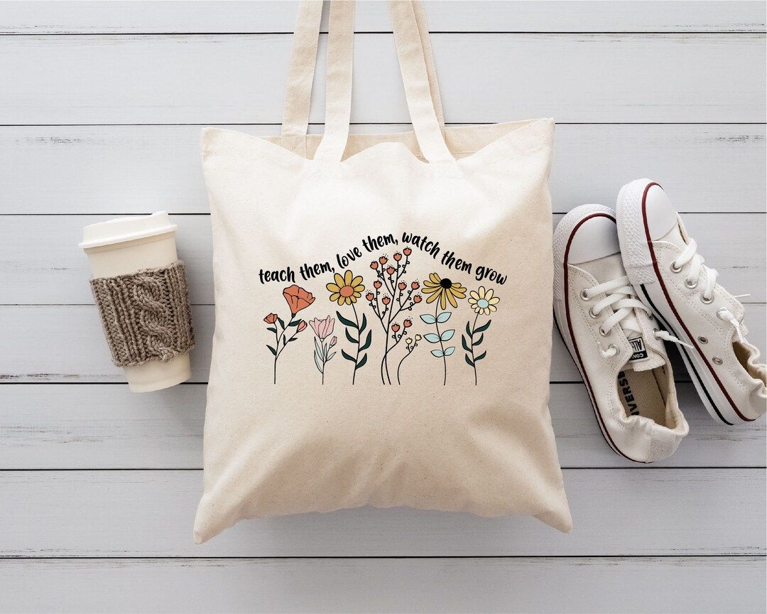 Floral Teacher Tote Bag / Teach Them, Love Them, Watch Them Grow Tote Bag / Teachers Gifts / Be K... | Etsy (US)