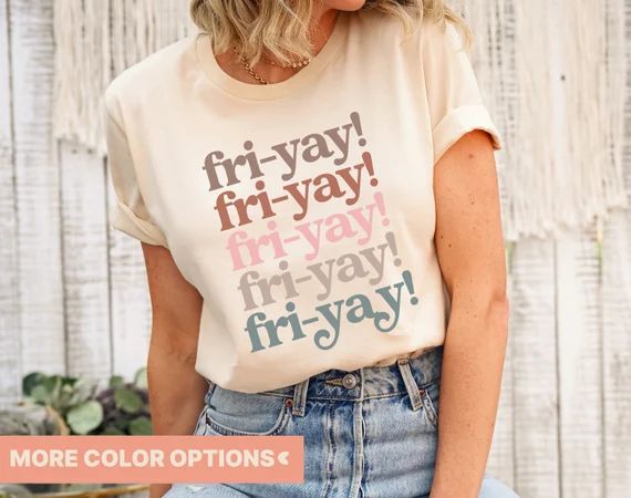 Friyay Teacher Shirt •Fri-Yay TGIF Teacher Tee •Friday Weekend Shirt •Funny Teacher Saying ... | Etsy (US)