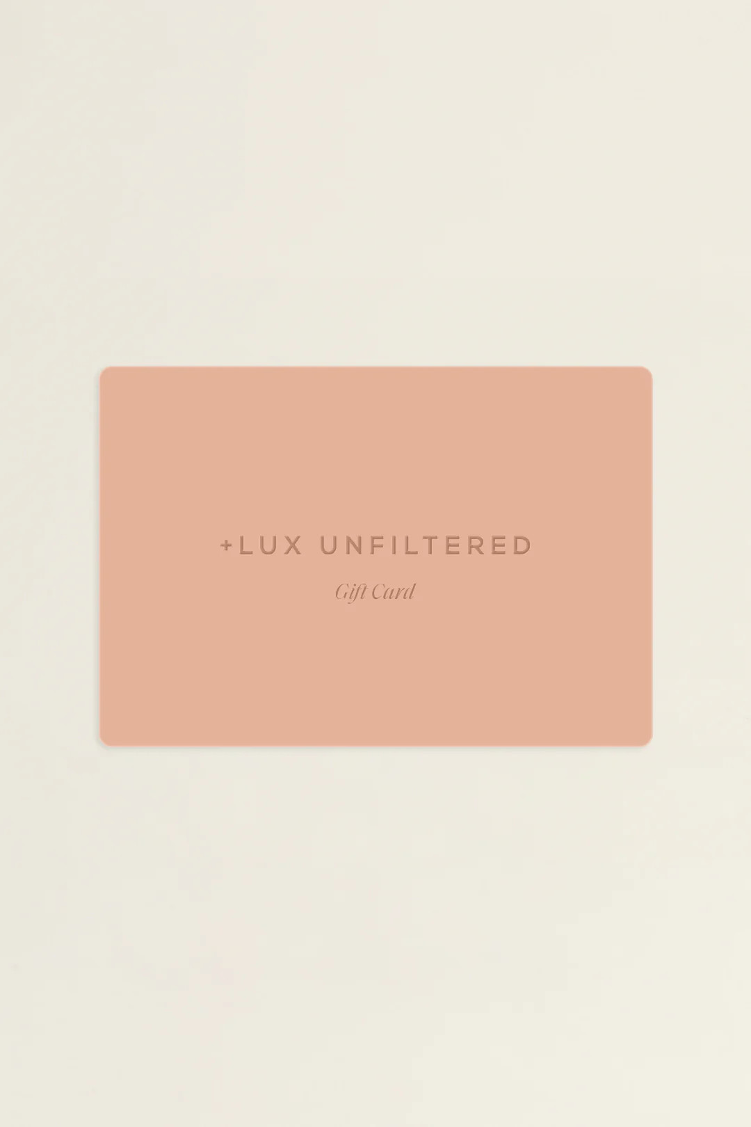Gift Card | + Lux Unfiltered, Inc.