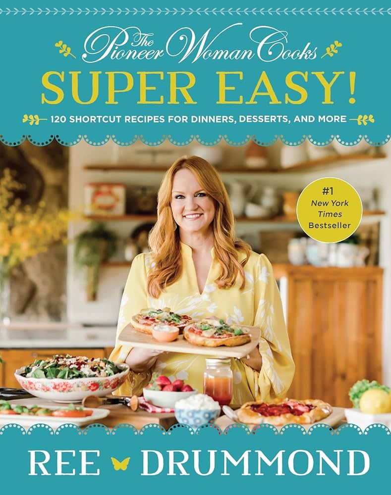 The Pioneer Woman Cooks―Super Easy!: 120 Shortcut Recipes for Dinners, Desserts, and More | Amazon (US)