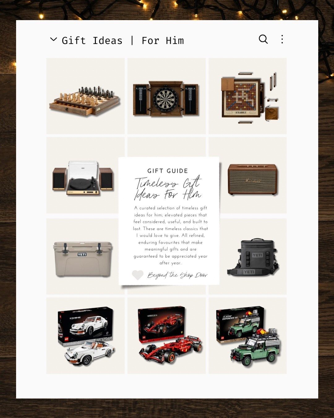 Gift Guide - Timeless Gifts For Him

A curated selection of timeless gift ideas for him; elevated pieces that feel considered, useful, and built to last. These are timeless classics make excellent gifts.

All refined, enduring favourites that make meaningful gifts and are guaranteed to be appreciated year after year.

Yeti | Deluxe Game Sets | Classic Lego | F1 Lego | Vintage Turntable and Speakers

#LTKGiftGuide #LTKOver40 #LTKMens
