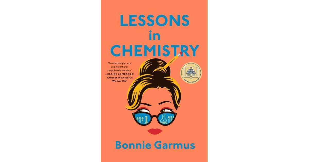 Lessons in Chemistry: A Novel by Bonnie Garmus | Macys (US)