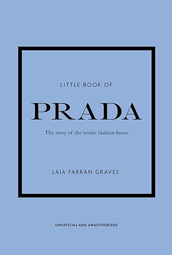 Little Book of Prada: The Story of the Iconic Fashion House (Little Books of Fashion, 6)     Hard... | Amazon (US)