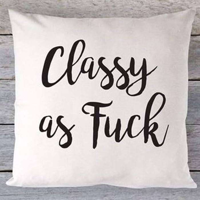 Classy As Fuck Pillow Covers Throw Square Cushion Covers. Housewarming Gift Decorative Pillowcase... | Amazon (US)