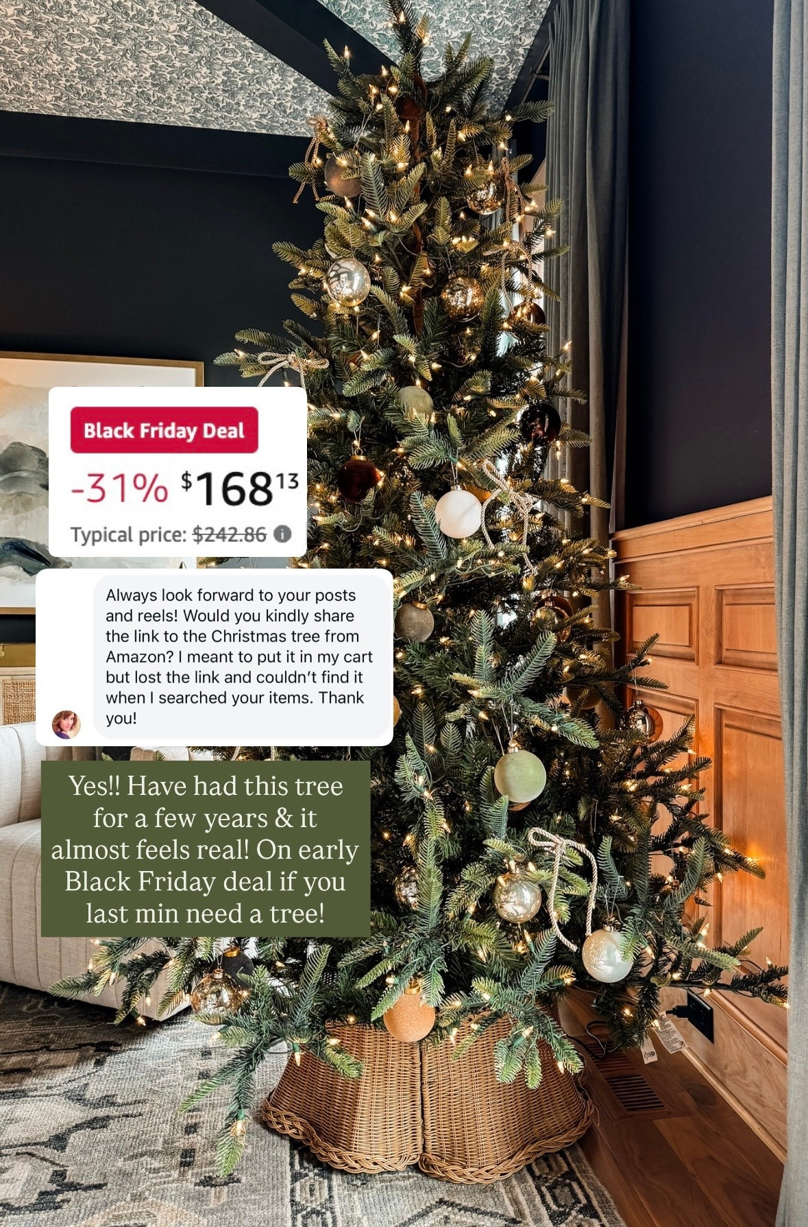 This Christmas tree from Amazon has been great! We’ve had it for several years! I keep this one in our keeping room area!

Loverly Grey, Christmas decor, Christmas tree, ornaments, holiday decor, Black Friday sale, Amazon 

#LTKHome #LTKSaleAlert