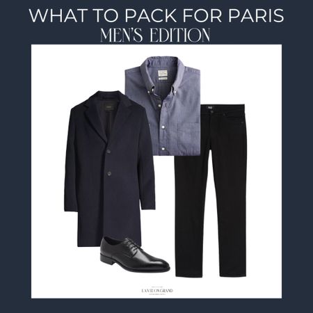 Packing for Paris Men 
Navy Wool Coat 
Dark Denim 
Blue Button Down 
Black Shoes 

#LTKmens #LTKstyletip #LTKtravel