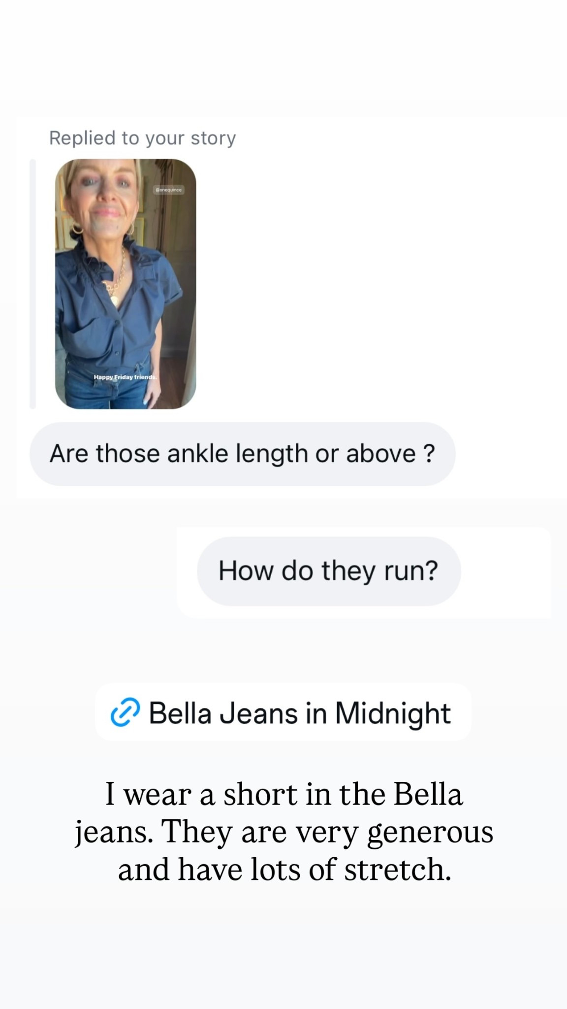 I wear a short in the Bella jeans. They are very generous and have lots of stretch.