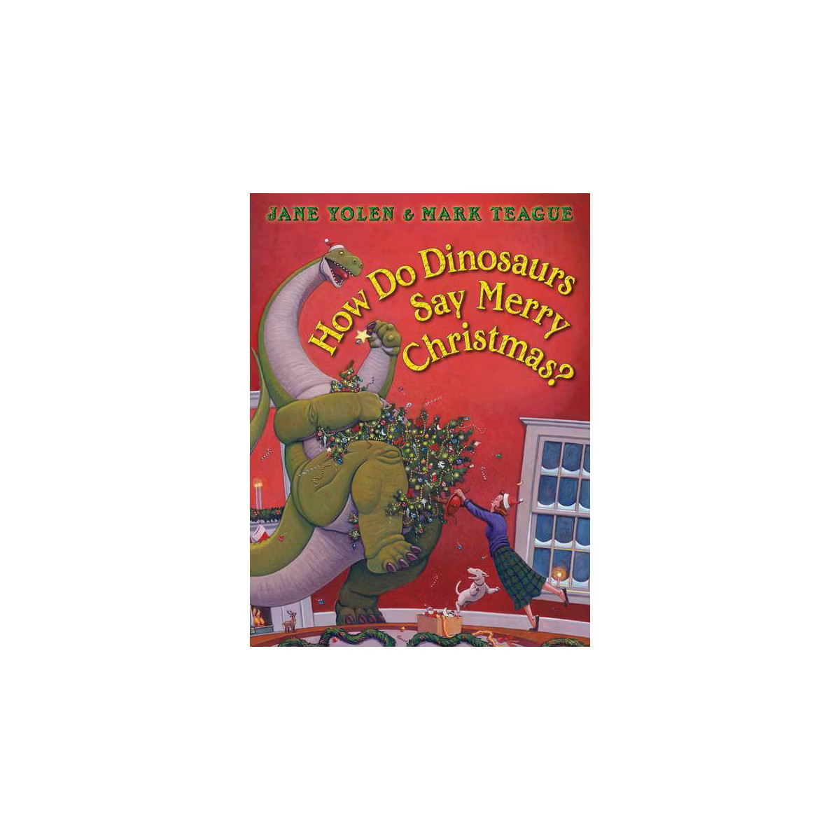 How Do Dinosaurs Say Merry Christmas? - (How Do Dinosaurs...?) by Jane Yolen | Target